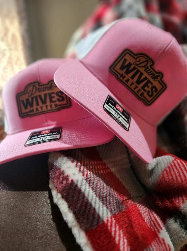 Drunk Wives Matter Hat